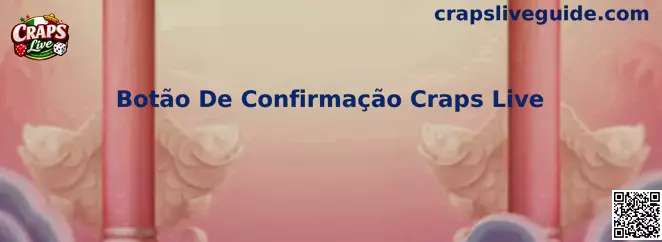 Botão De Confirmação Craps Live