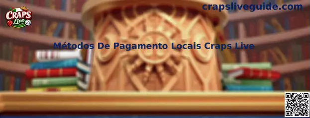 Métodos De Pagamento Locais Craps Live