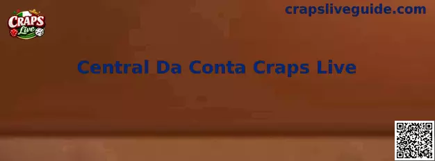 Central Da Conta Craps Live