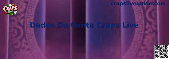 Dados Da Conta Craps Live