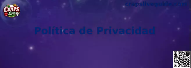 Política de privacidad de Craps Live